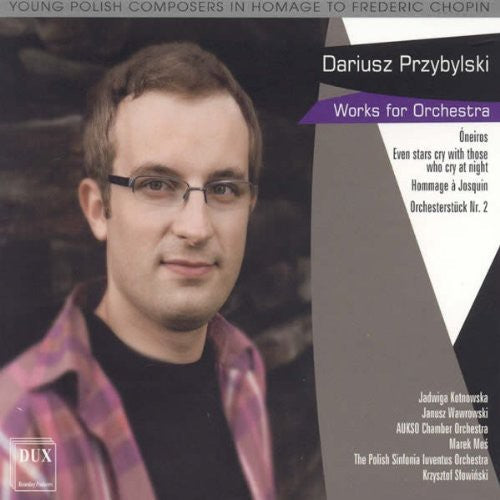 Przybylski / Kotnoska / Aukso Chamber Orchestra: Works for Orchestra - COMPACT DISCS