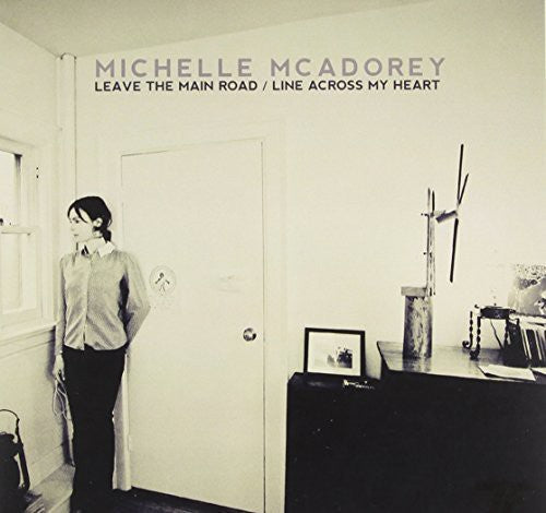 Michelle McAdorey: Leave the Main Road/Line Across My Heart - 7-INCH SINGLE