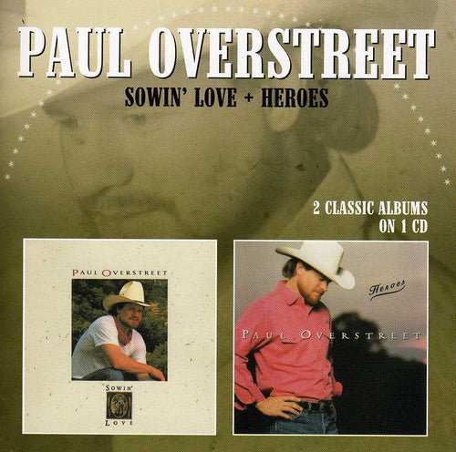 Paul Overstreet: Sowin Love / Heroes - COMPACT DISCS