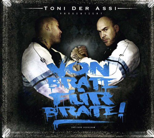 Toni der Assi: Von Brate Fuer Brate - COMPACT DISCS
