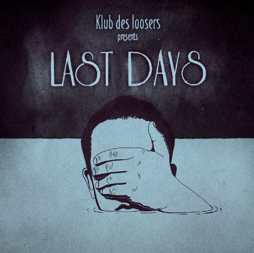 Klub des Loosers: Presents Last Days - VINYL LP