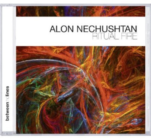 Alon Nechushtan: Ritual Fire - COMPACT DISCS