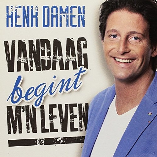 Henk Damen: Vandaag Begint M'N Leven - CD SINGLE