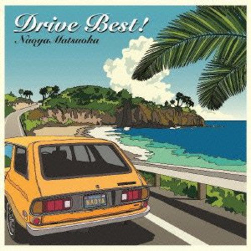 Naoya Matsuoka: Drive Best! - COMPACT DISCS