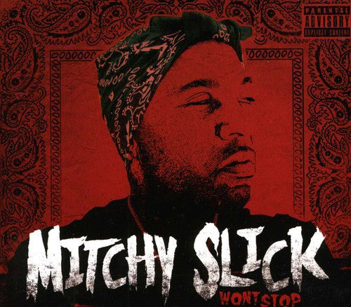 Mitchy Slick: Won't Stop - COMPACT DISCS