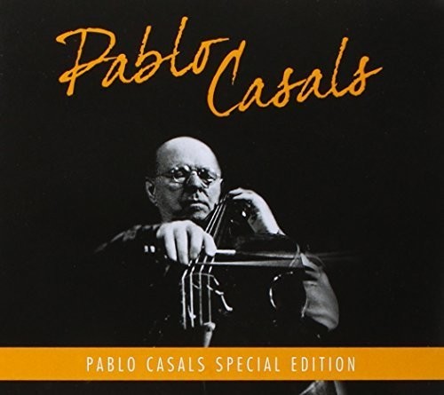 Pablo Casals: Pablo Casals Special Edition - COMPACT DISCS
