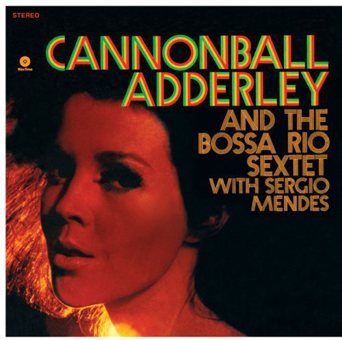 Cannonball Adderley: And the Bossa Rio Sextet with Sergio Mendes - VINYL LP