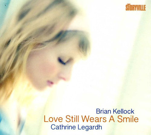 Cathrine Legardh & Brian Kellock: Love Still Wears a Smile - COMPACT DISCS