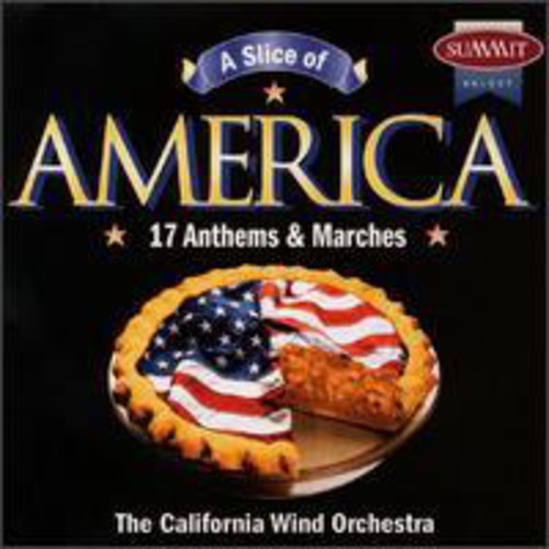 California Wind Orchestra: Slice of America: 17 Anthems & Marches - COMPACT DISCS