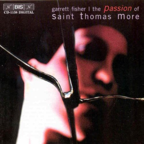 Fisher / Vinten-Johansen / Hogman / Persson: Passion of Saint Thomas More - COMPACT DISCS