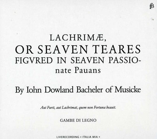John Dowland: Lachrimae or Seaven Teares - COMPACT DISCS