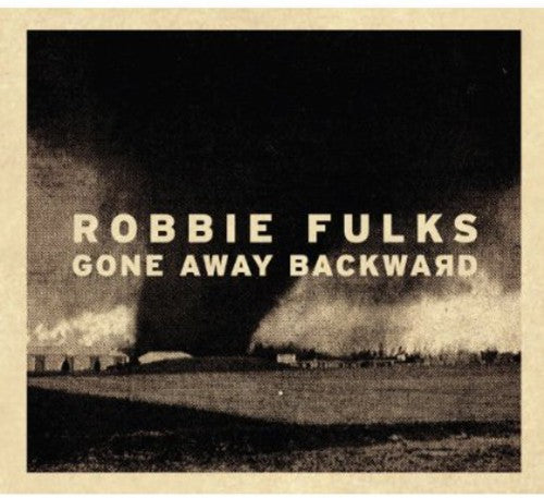 Robbie Fulks: Gone Away Backward - COMPACT DISCS