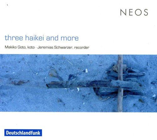 Makiko Goto: Three Haikei & More - SUPER-AUDIO CD