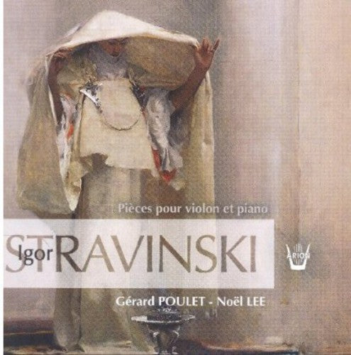 Igor Stravinsky: Pieces Pour Violon Et Piano - COMPACT DISCS