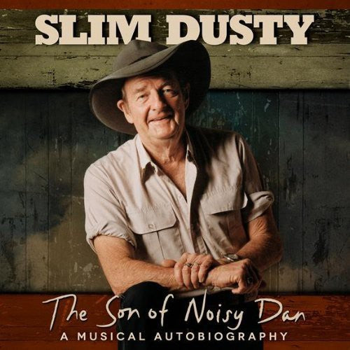 Slim Dusty: Son of Noisy Dan - COMPACT DISCS