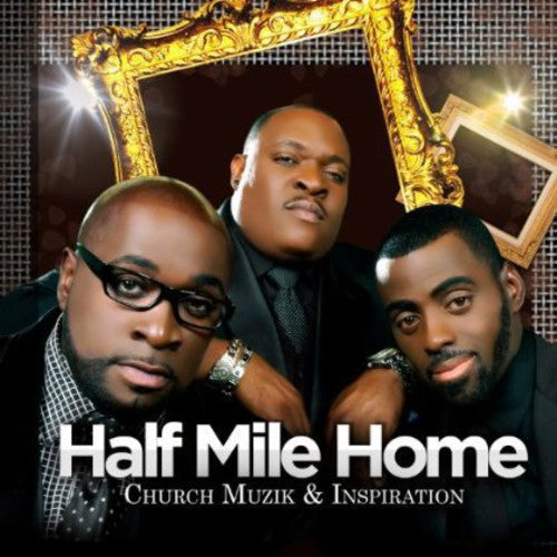 Half Mile Home: Church Muzik & Inspiration - COMPACT DISCS