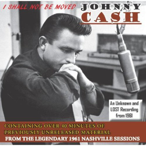 Johnny Cash: I Shall Not Be Moved - COMPACT DISCS