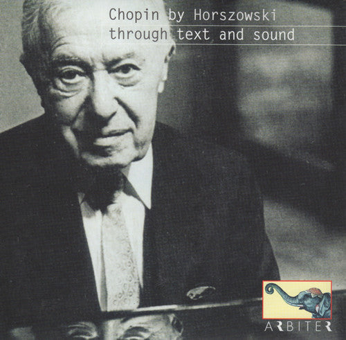 Mieczyslaw Horszowski: Chopin By Horszowski Through Text & Sound - COMPACT DISCS