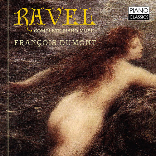 Ravel: Complete Piano Music - COMPACT DISCS