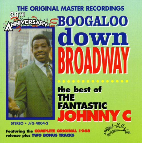 The Fantastic Johnny C.: Boogaloo Down Broadway: Best of - COMPACT DISCS