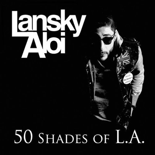 Lansky Aloi: 50 Shades of L.A. - COMPACT DISCS