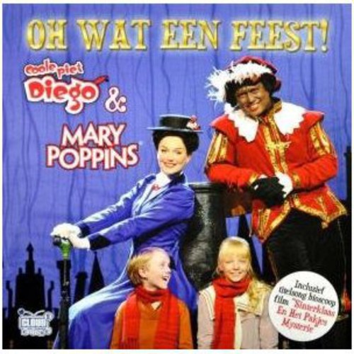 Mary Diego Poppins & Michael: Oh Wat Een Feest! - CD SINGLE