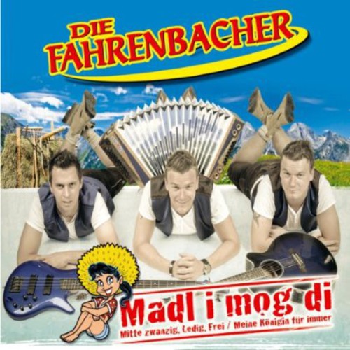 Die Fahrenbacher: Madl I Mog Di - CD SINGLE