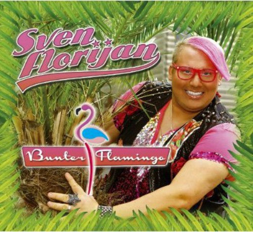 Sven Florijan: Bunter Flamingo - COMPACT DISCS
