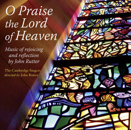 J. Rutter: O Praise the Lord of Heaven - COMPACT DISCS