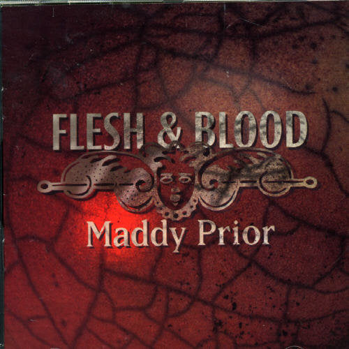 Maddy Prior: Flesh and Blood - COMPACT DISCS