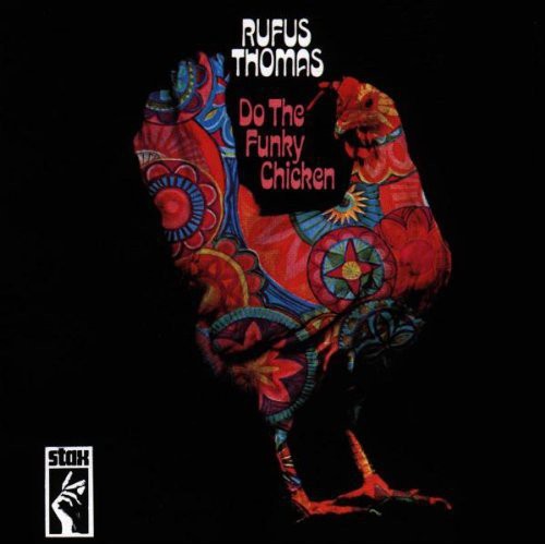 Rufus Thomas: Do Funky Chicken - COMPACT DISCS