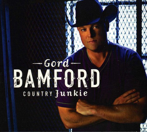 Gord Bamford: Country Junkie - COMPACT DISCS