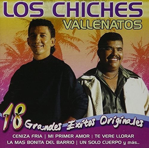 Los Chiches Vallenatos: 18 Grandes Exitos Vallenatos - COMPACT DISCS