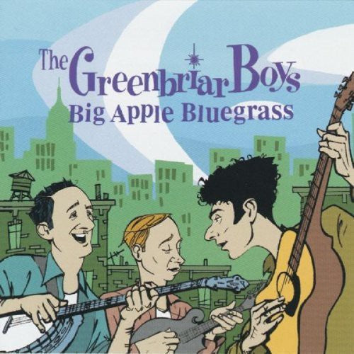 The Greenbriar Boys: Big Apple Bluegrass - COMPACT DISCS