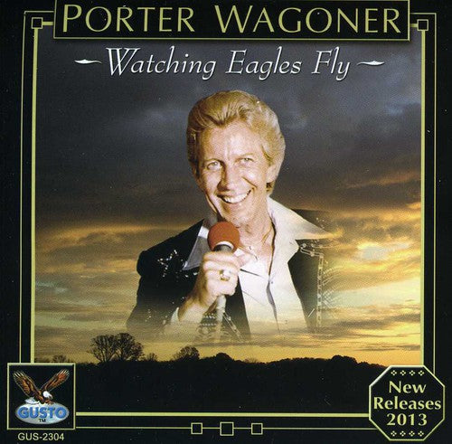Porter Wagoner: Watching Eagles Fly - COMPACT DISCS