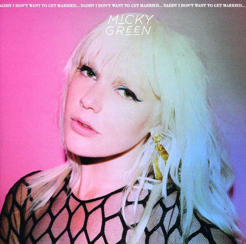 Micky Green: Daddy I Don't Want to Get Married - COMPACT DISCS