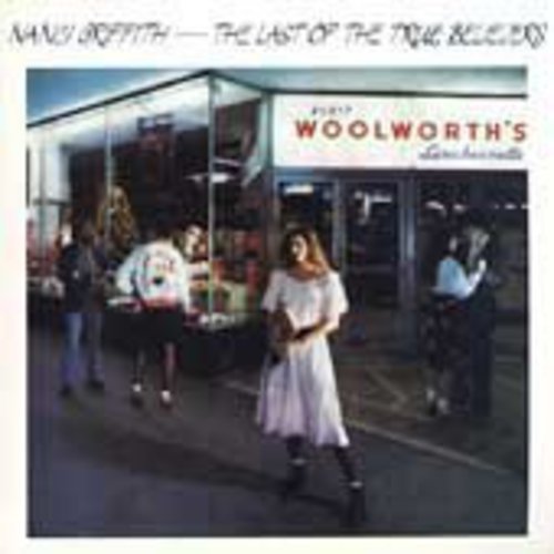 Nanci Griffith: Last of the True Believers - COMPACT DISCS