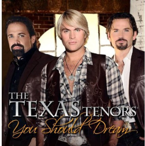 The Texas Tenors: You Should Dream - COMPACT DISCS