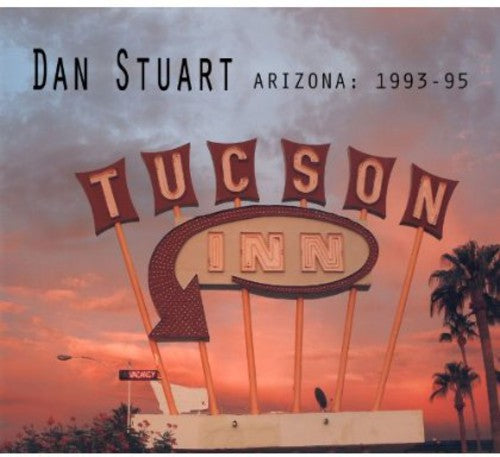 Dan Stuart: Arizona 1993-1995 - COMPACT DISCS