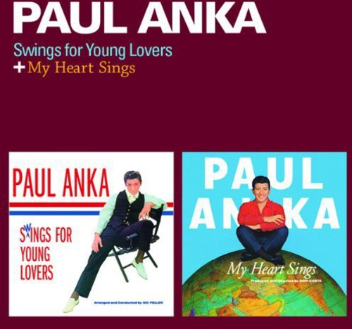 Paul Anka: Swings for Young Lovers / My Heart Sings - COMPACT DISCS