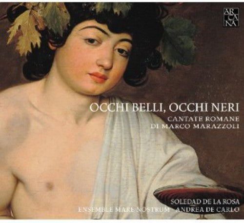 Andrea de Carlo: Occhi Belli Occhi Neri (Roman Cantatas) - COMPACT DISCS