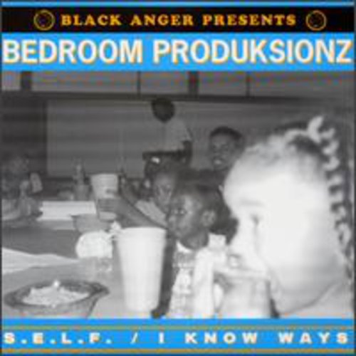Bedroom Produksionz: S.E.L.F. - 12-INCH SINGLE