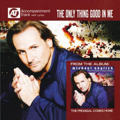 Michael English: Only Thing Good in My - COMPACT DISCS