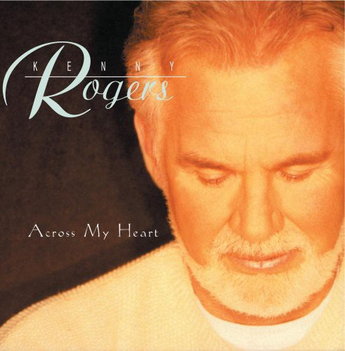 Kenny Rogers: Across My Heart - COMPACT DISCS
