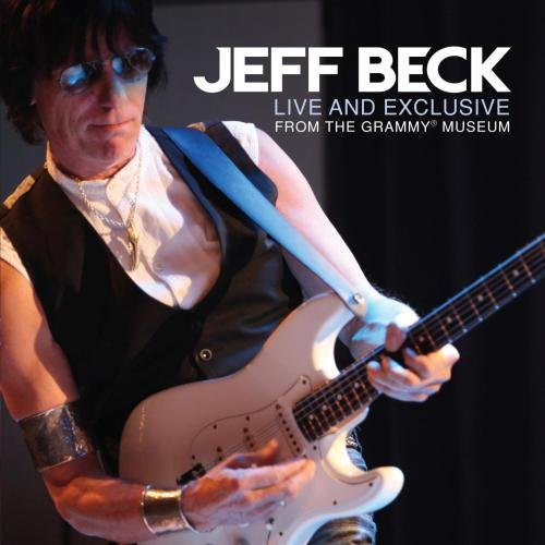 Jeff Beck: Live and Exclusive From The Grammy Museum - COMPACT DISCS