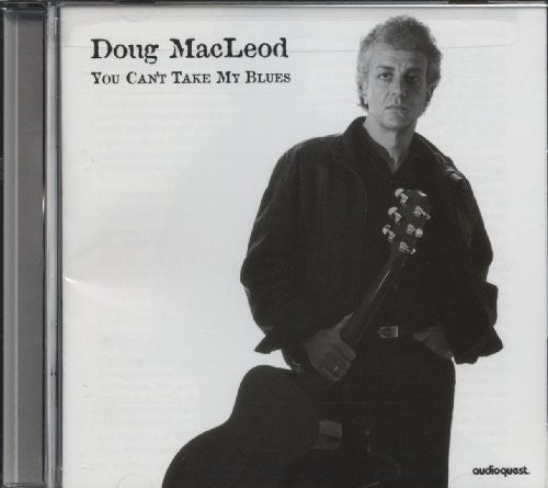Doug MacLeod: You Can't Take My Blues - COMPACT DISCS
