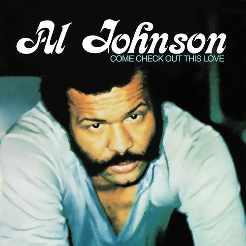 Al Johnson: Come Check Out This Love - COMPACT DISCS