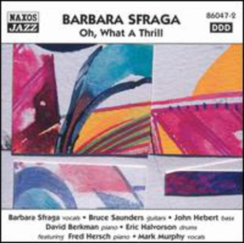 Barbara Sfraga: Oh What a Thrill - COMPACT DISCS