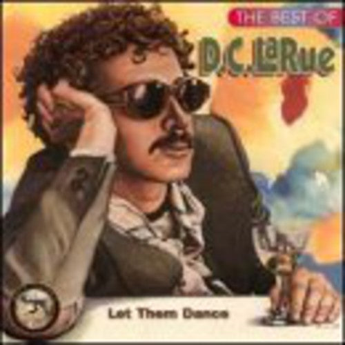 D.C. Larue: Let Them Dance: Best of - COMPACT DISCS