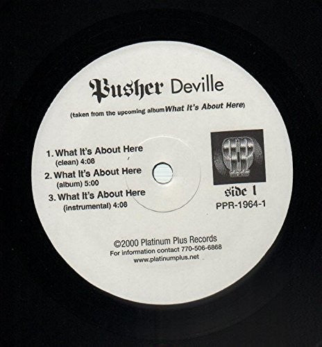 Pusher Deville: What It's About Here - 12-INCH SINGLE